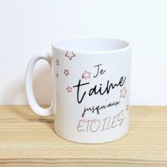 Océliane création tasse Je t'aime jusqu'aux étoiles texte